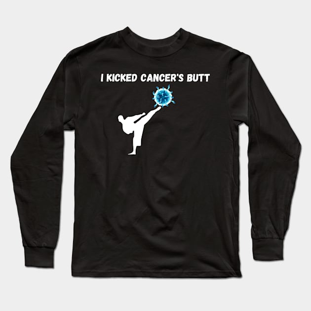 I kicked cancer's butt Long Sleeve T-Shirt by Fafi